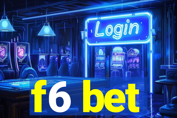 f6 bet